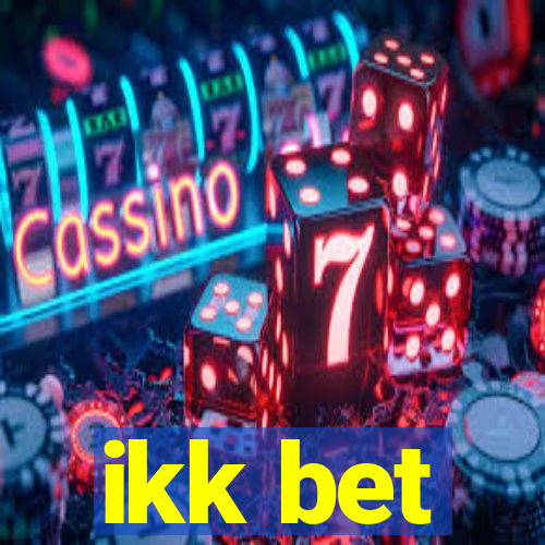 ikk bet